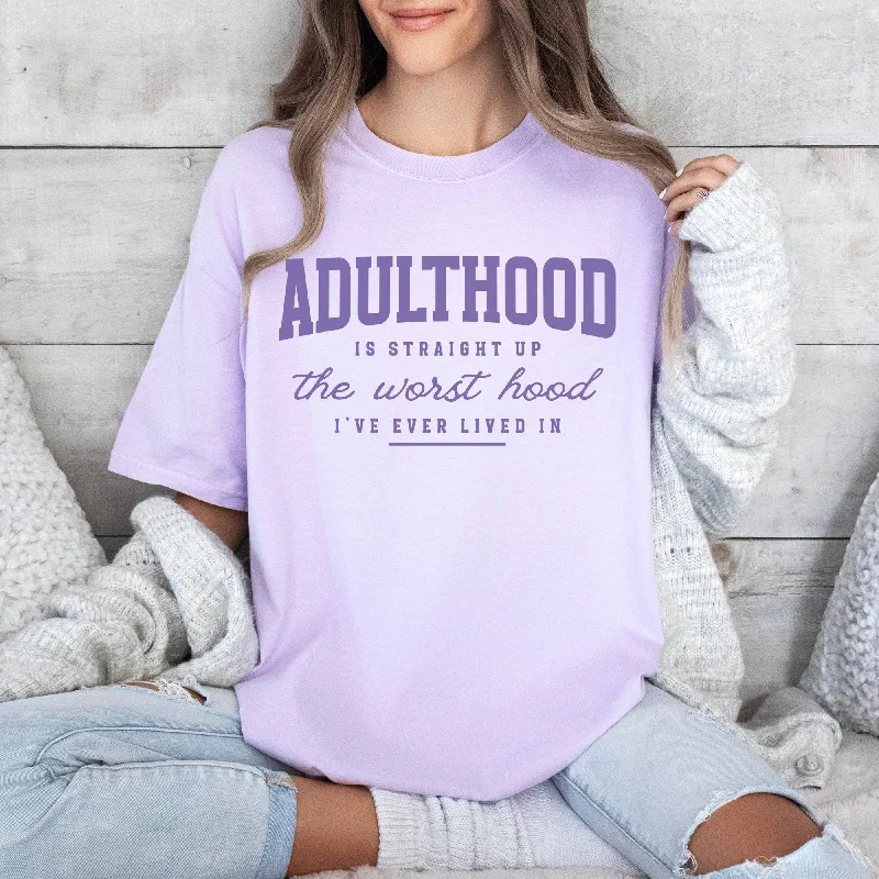 Loose Fit Tops For Women Adulthood is the Worst Hood Shirt Tee